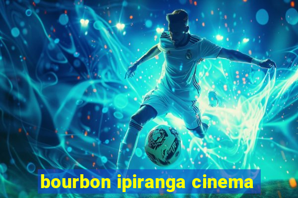 bourbon ipiranga cinema